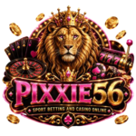 Pixxie56 เว็บพนันสุดปัง! ครบทุกเกม โบนัสจัดเต็ม ปลอดภัย 100% 